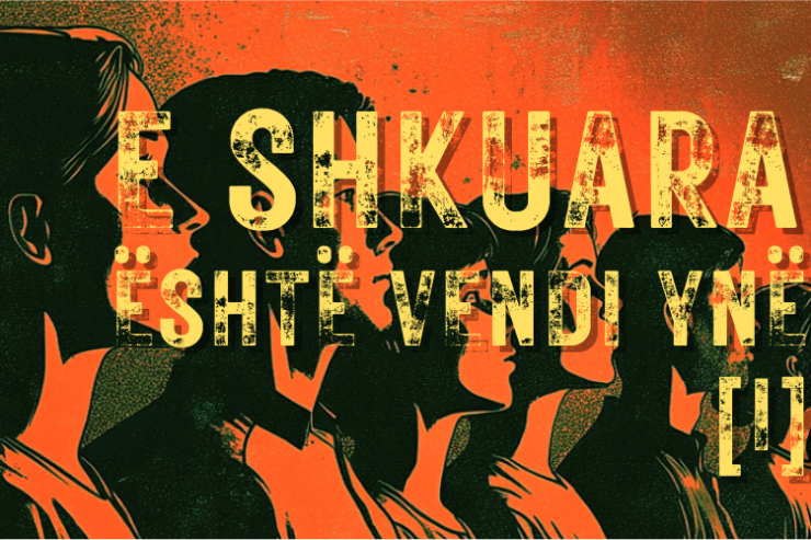 E SHKUARA ËSHTË VENDI YNË (I)