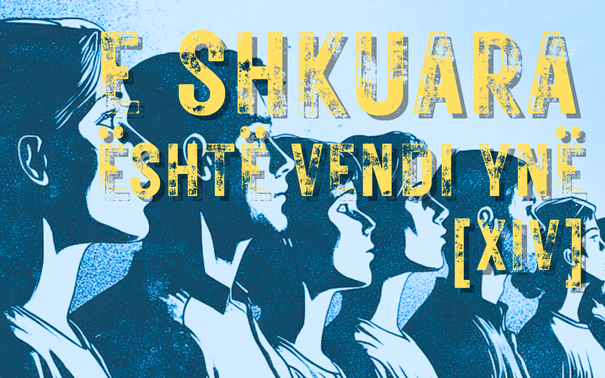 E SHKUARA ËSHTË VENDI YNË (XIV)