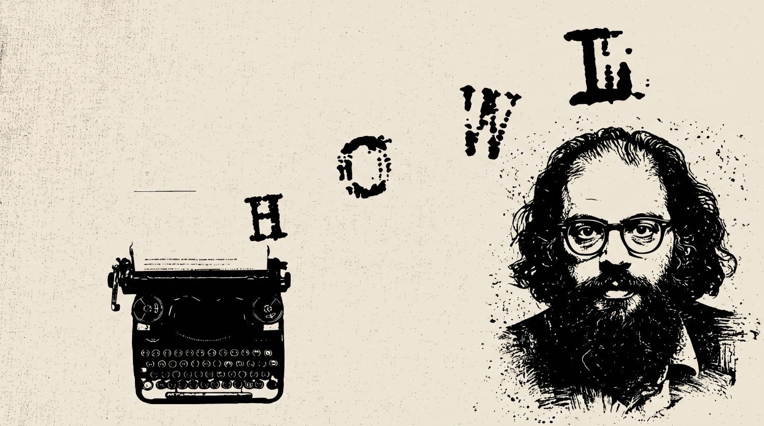 WE GOT THE POEM, BUT WHAT ABOUT THE HOWL?